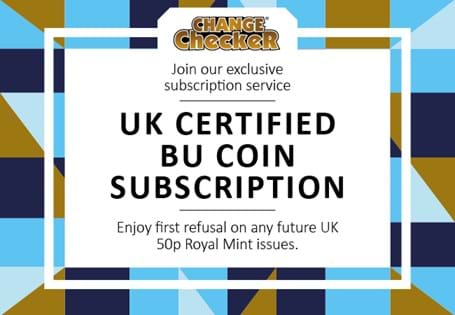 Books customers onto the Change Checker CERTIFIED BU 50p Subscription List. Customers will receive all new issue UK 50ps automatically on release day.