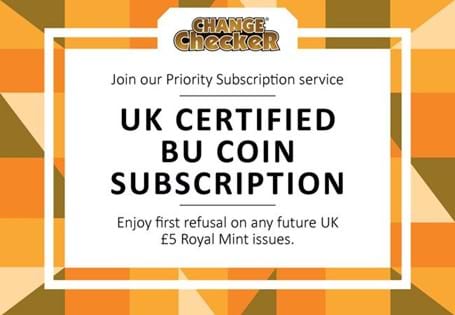 Books customers onto the Change Checker CERTIFIED BU £5 Subscription List. Customers will receive all new issue UK £5s automatically at the Priority Release Price.