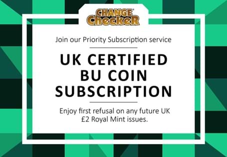 Books customers onto the Change Checker CERTIFIED BU £2 Subscription List. Customers will receive all new issue UK £2s automatically on release day.