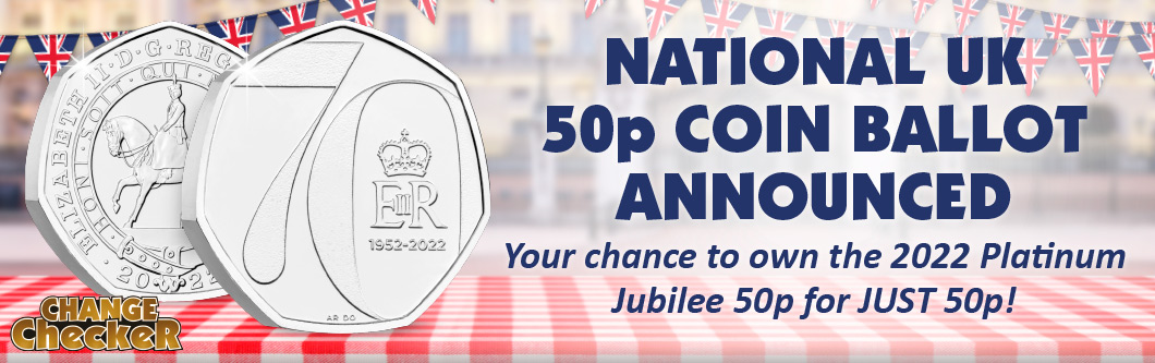 National UK 50p Coin Ballot Announced Your chance to own the 2022 Platinum Jubilee 50p for JUST 50p!