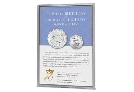 This Prince William 40th Birthday Commemorative Frame features the UK 2022 Prince William 40th Birthday Brilliant Uncirculated £5 Coin.