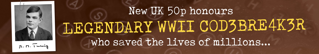 New UK 50p Honours Legendary WWII Codebreaker who saved the lives of millions...