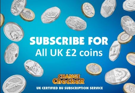 Books customers onto the Change Checker CERTIFIED BU £2 Subscription List. Customers will receive all new issue UK £2s automatically on release day.